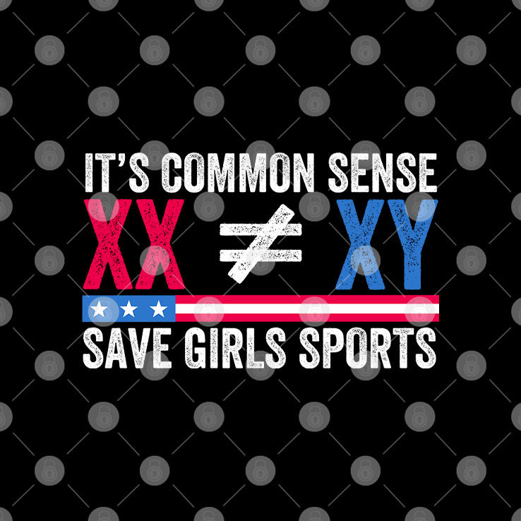 It’s Common Sense XX Does Not Equal XY Save Girls Sports T Shirt