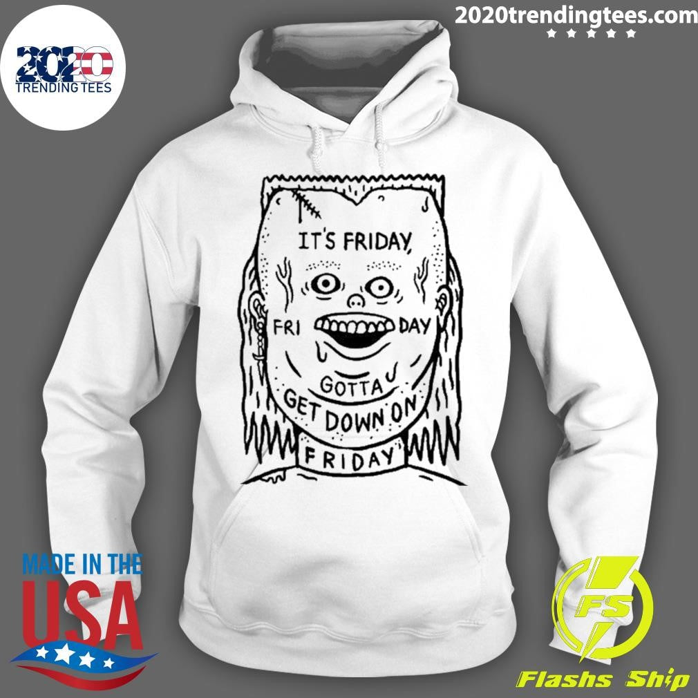 It’s Friday Gotta Get Down On Friday Shirt