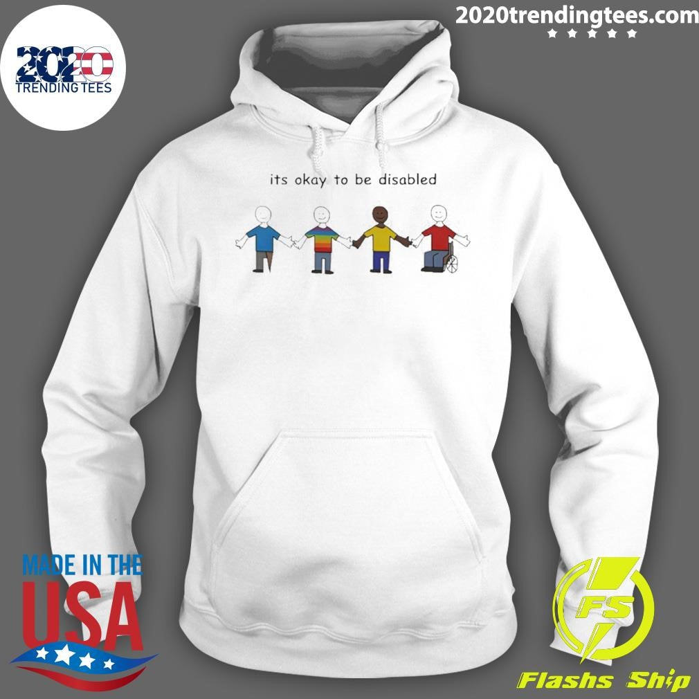 It’s Okay To Be Disabled Shirt