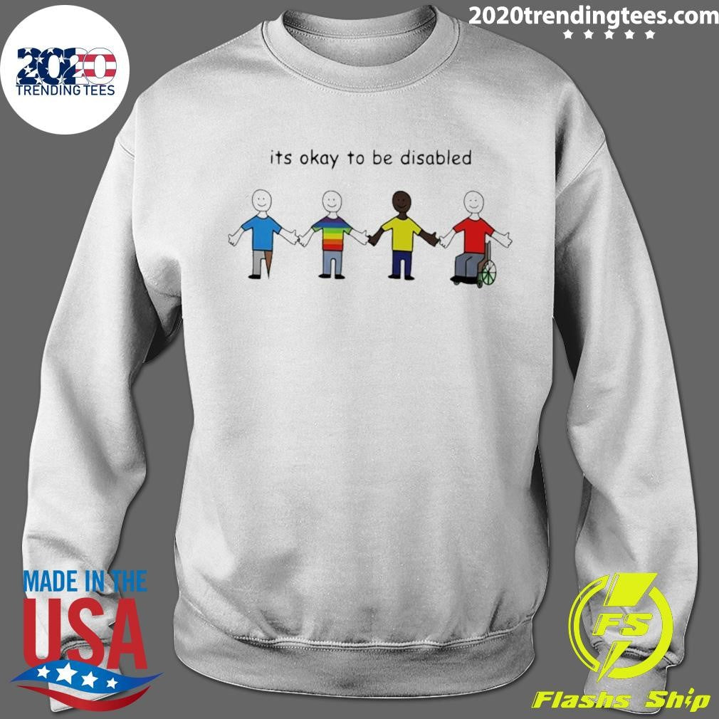 It’s Okay To Be Disabled Paint Shirt