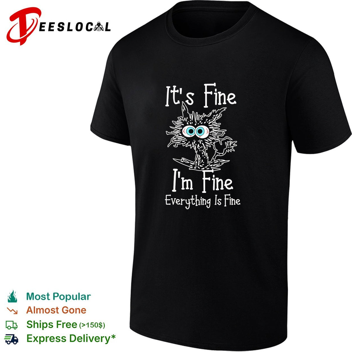 It’s fine I’m fine everything is fine panicking spiky creature humor shirt