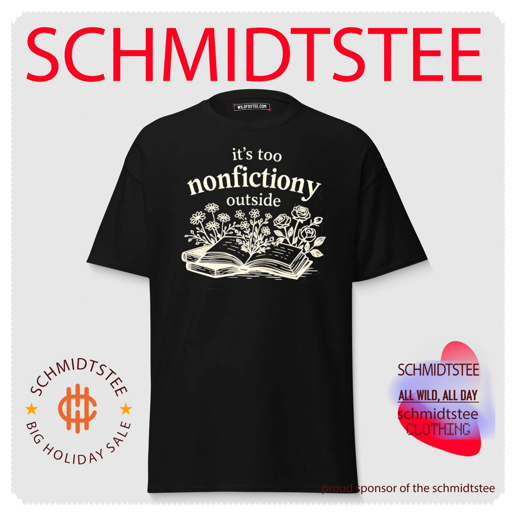 It’s too nonfictiony outside shirt