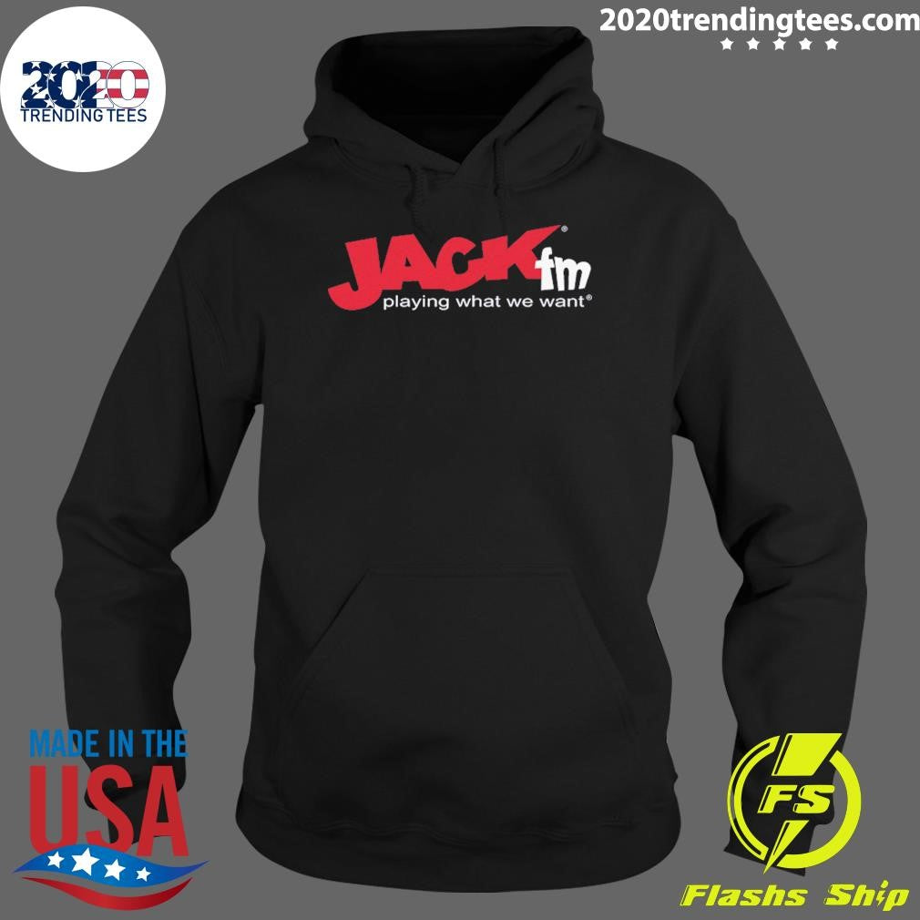 Jack FM Playing What We Want Shirt