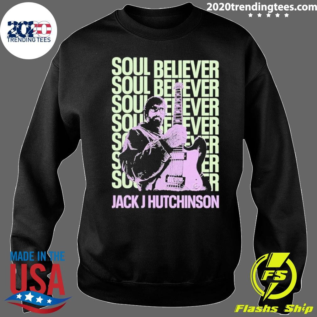 Jack J Hutchinson Soul Believer Shirt