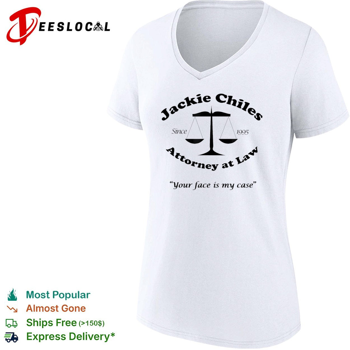 Jackie Chiles Since 1995 Attorney at Law Your face is my case shirt