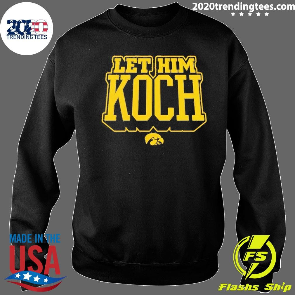 Jacob Koch Iowa Hawkeyes Men’s Basketball Let Him Koch Shirt