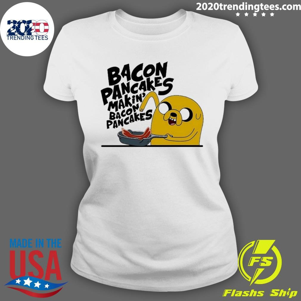 Jake the Dog Bacon pancakes makin’ shirt