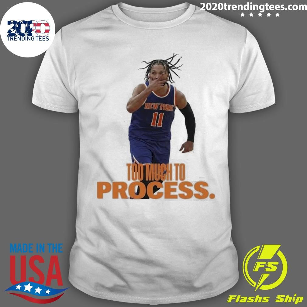 Jalen Brunson Too Much To Process Shirt