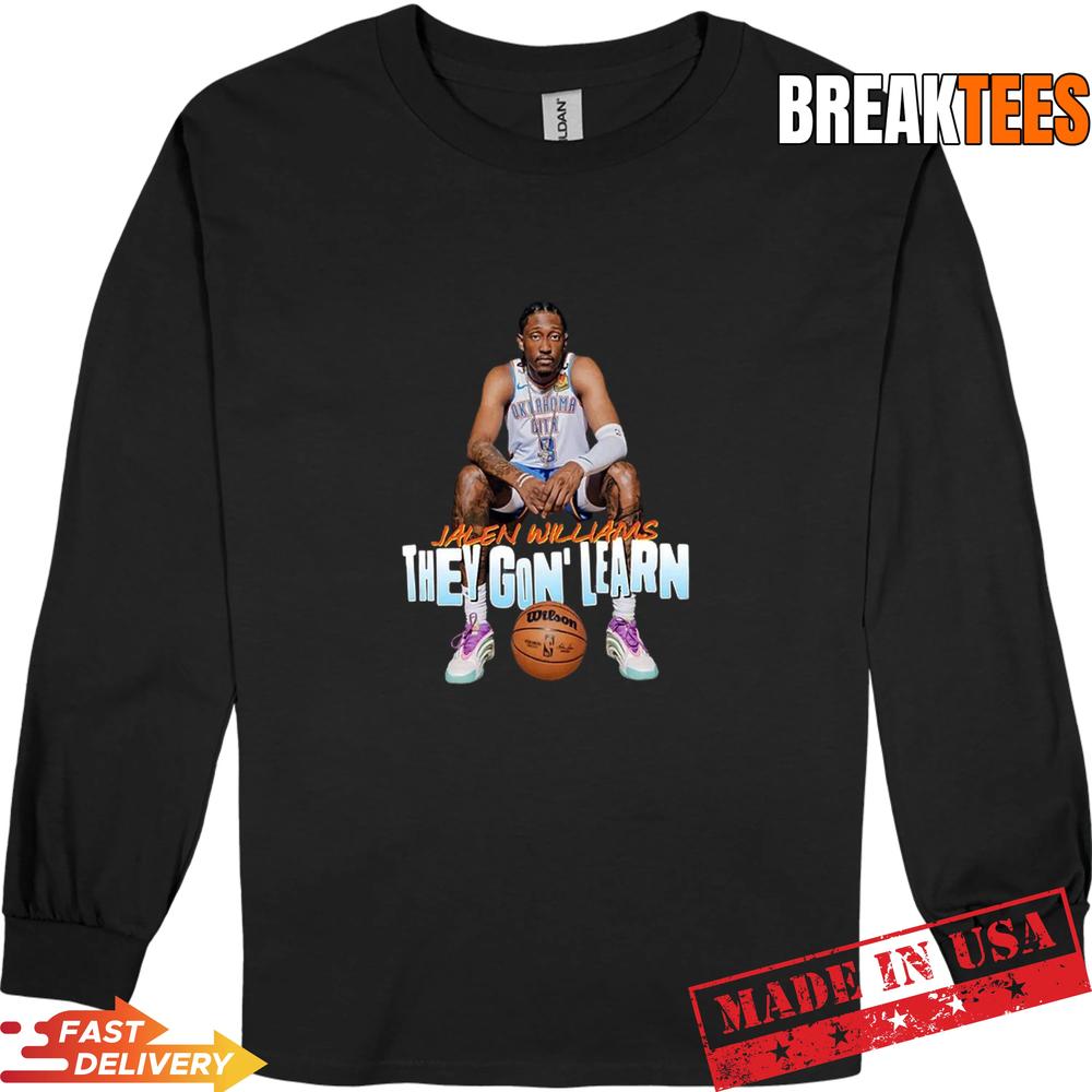 Jalen Williams They Gon’ Learn Basketball Shirt