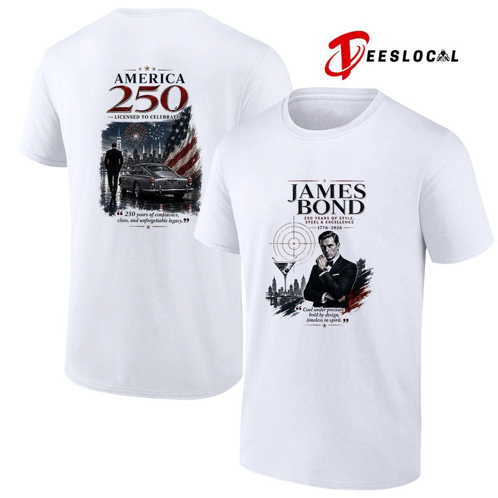 James Bond 250 years of American style steel and excellence shirt