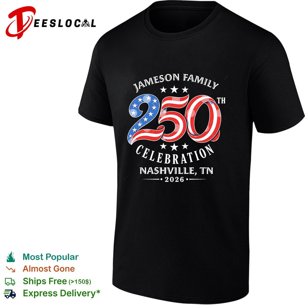 Jameson family 250th celebration Nashville TN 2026 patriotic shirt