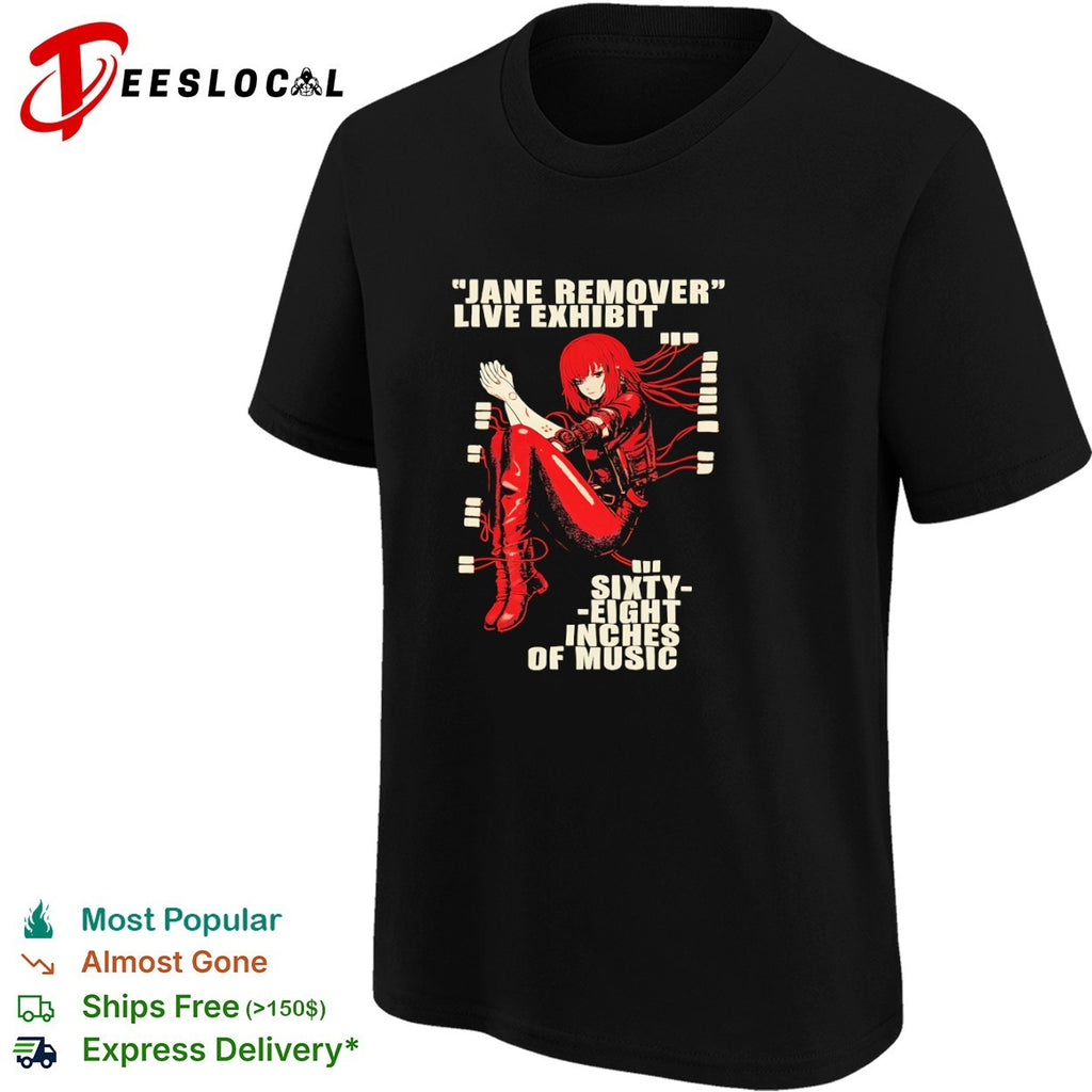 Jane Remover Live Exhibit Sixty Eight Inches of Music shirt
