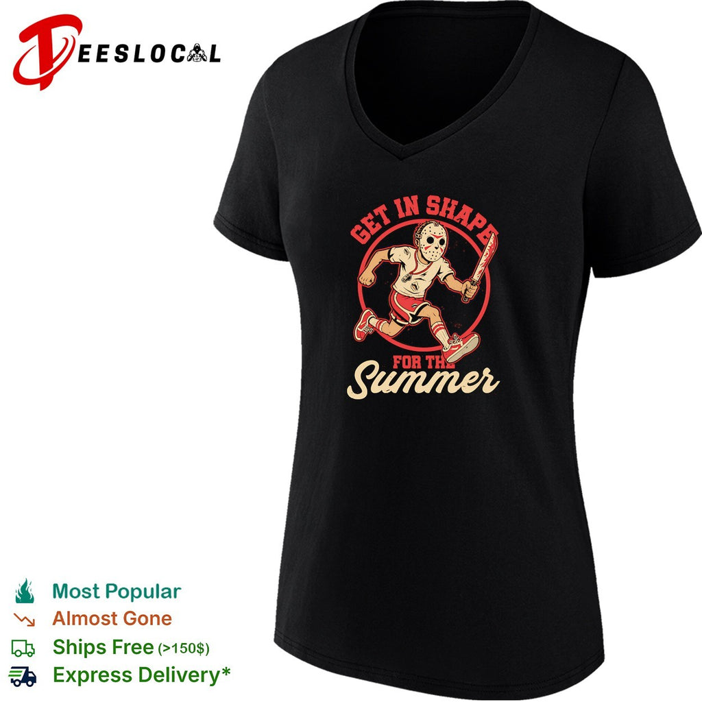 Jason Voorhees and Friday the 13th Get in shape for the Summer Killer Movie shirt