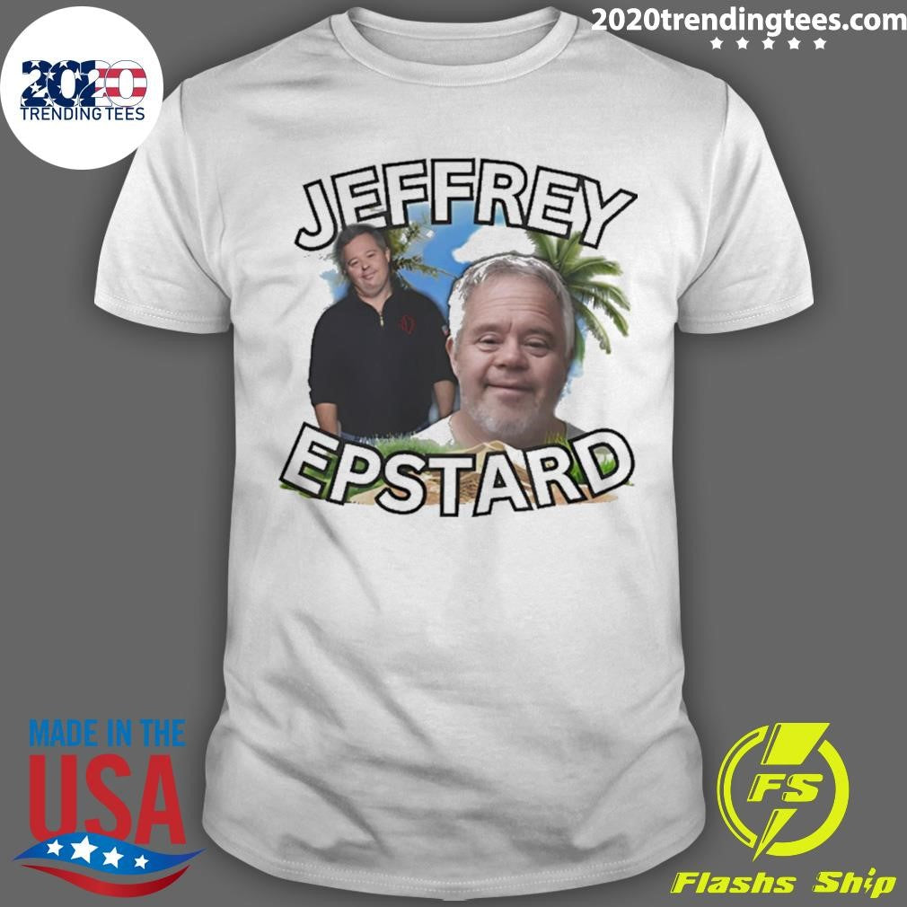 Jeffrey Epstein Jeffrey Epstard Down Syndrome Meme Shirt