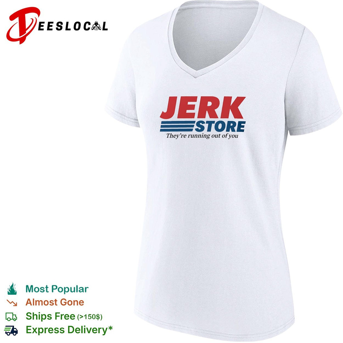 Jerk Store they’re running out of you logo parody shirt