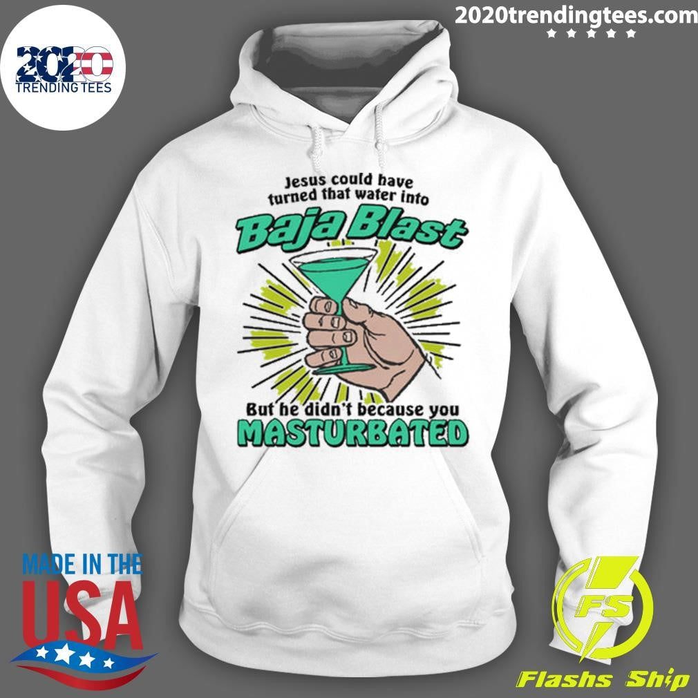Jesus Could Have Turned That Water Into Soda But He Didn’t Because You Masturbated 2026 Shirt
