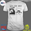 Jesus Left For Dead If He Has Risen Then This Time We’ll Do It Right Shirt