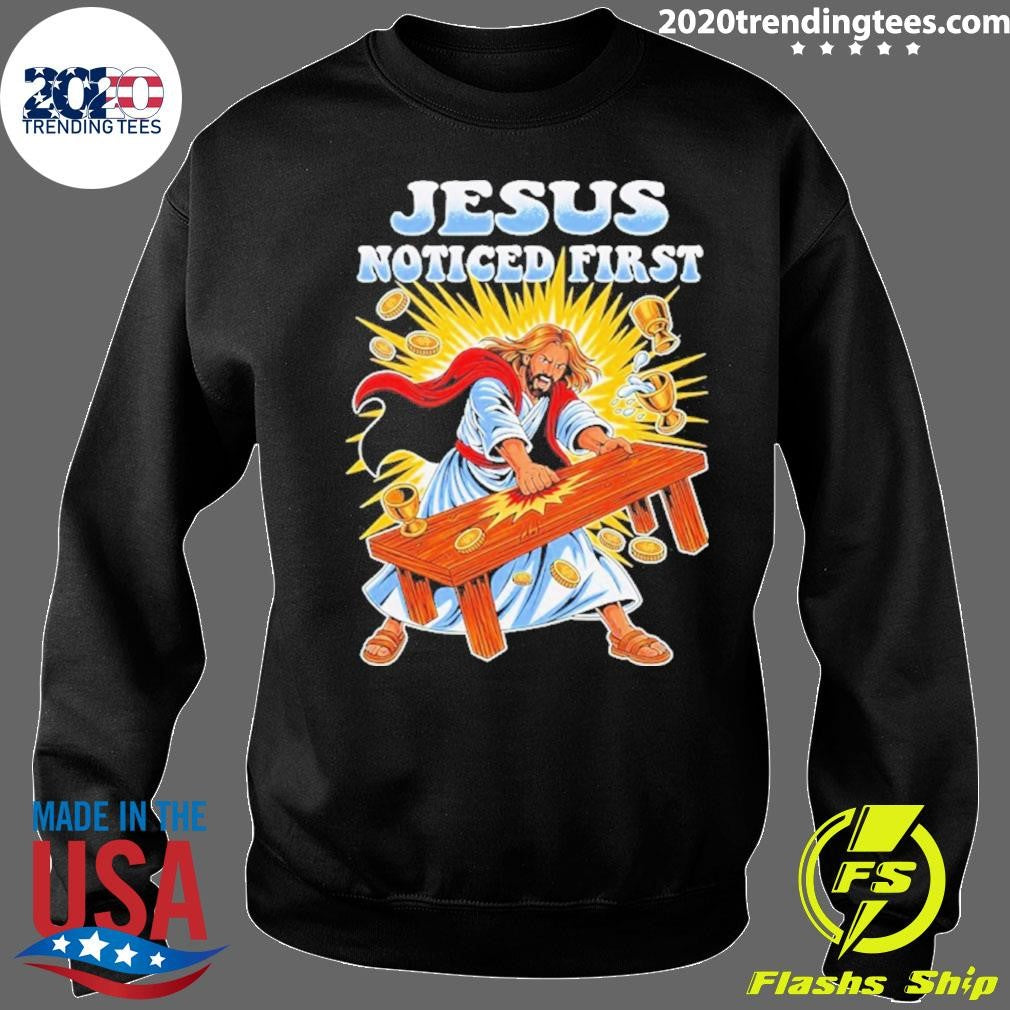Jesus Noticed First Shirt
