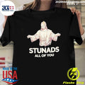 Jesus Stunads All Of You Christian Shirt