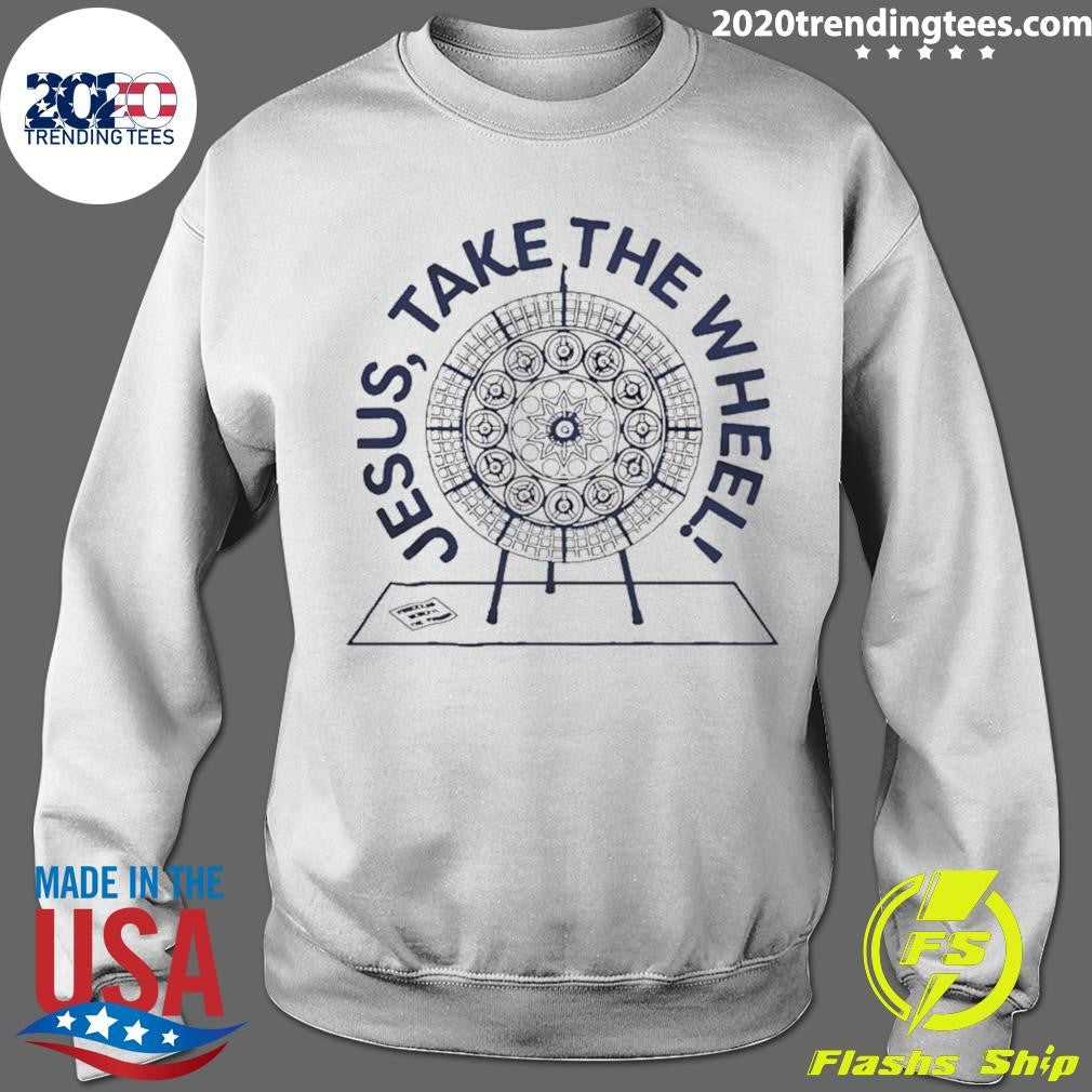 Jesus Take The Wheel Shirt