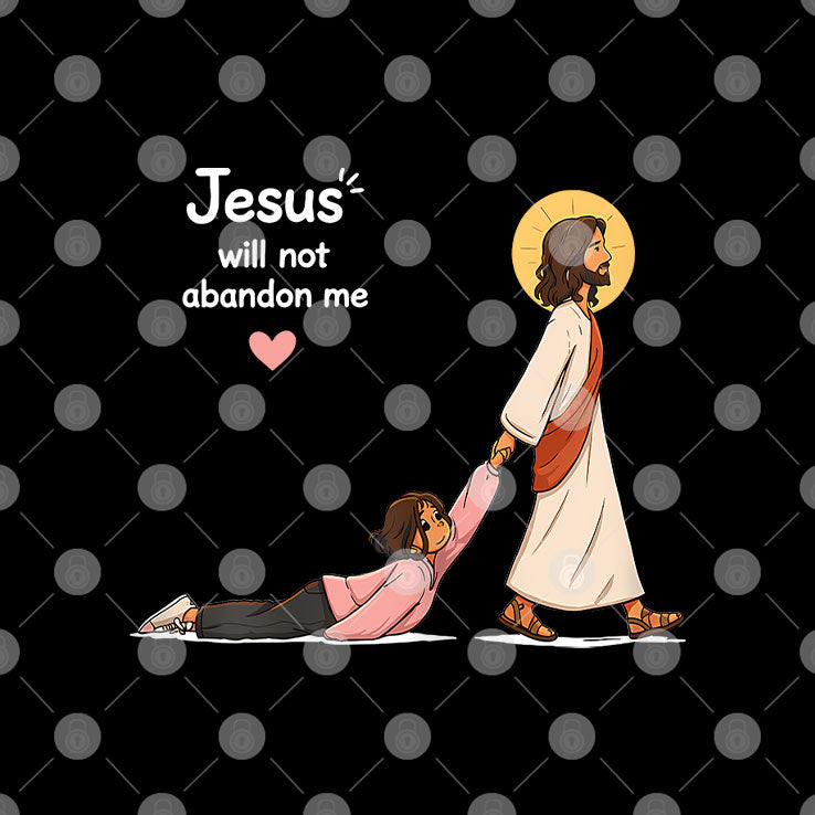 Jesus Will Not Abandon Me Christian Faith Religious T Shirt