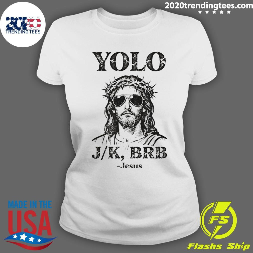 Jesus Yolo Jk Brb Jesus Meme Tee Religious Humor Shirt
