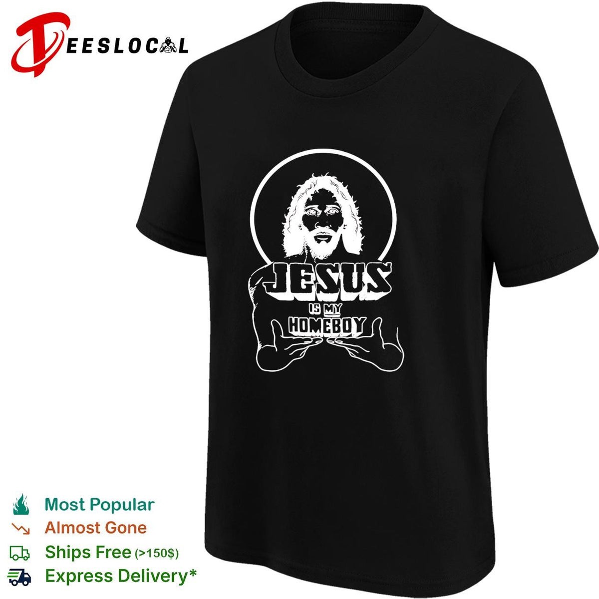 Jesus is my homeboy humor shirt