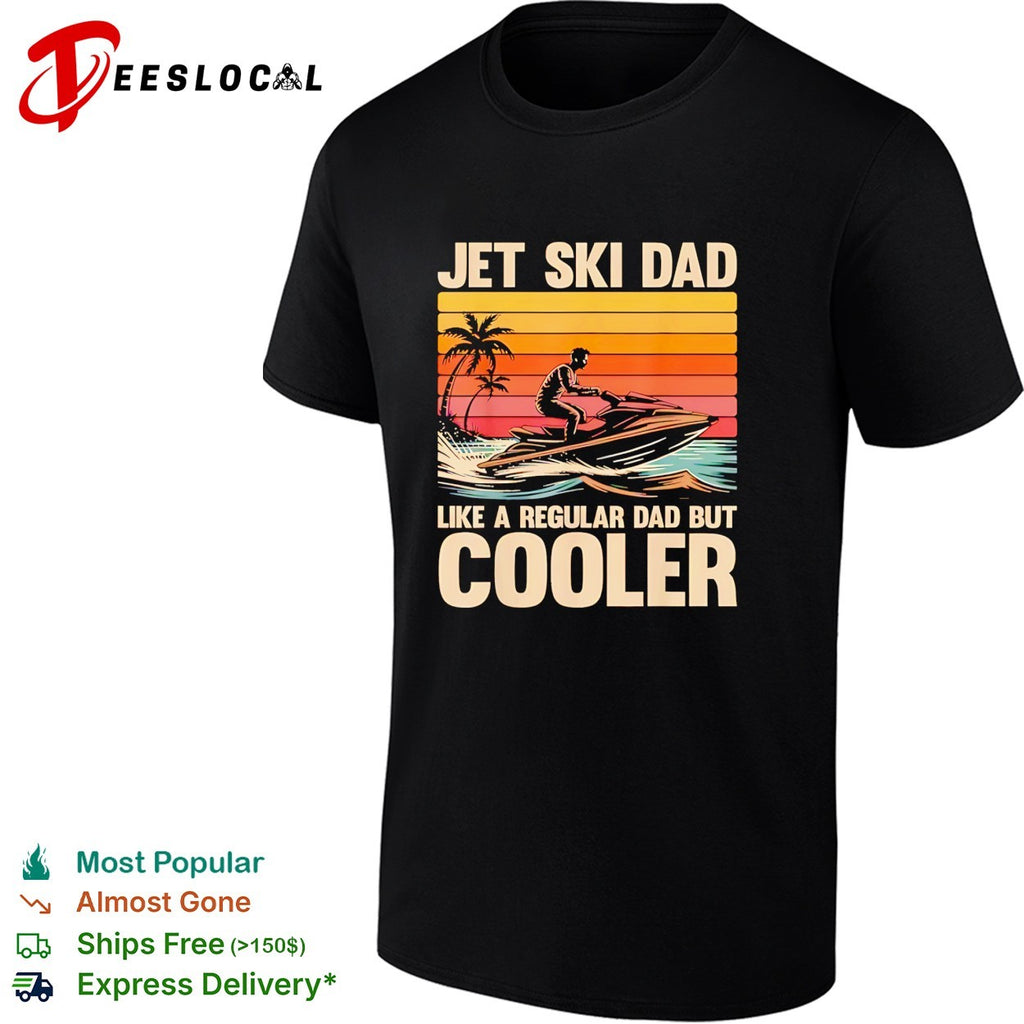 Jet ski dad like a regular dad but cooler retro tropical shirt