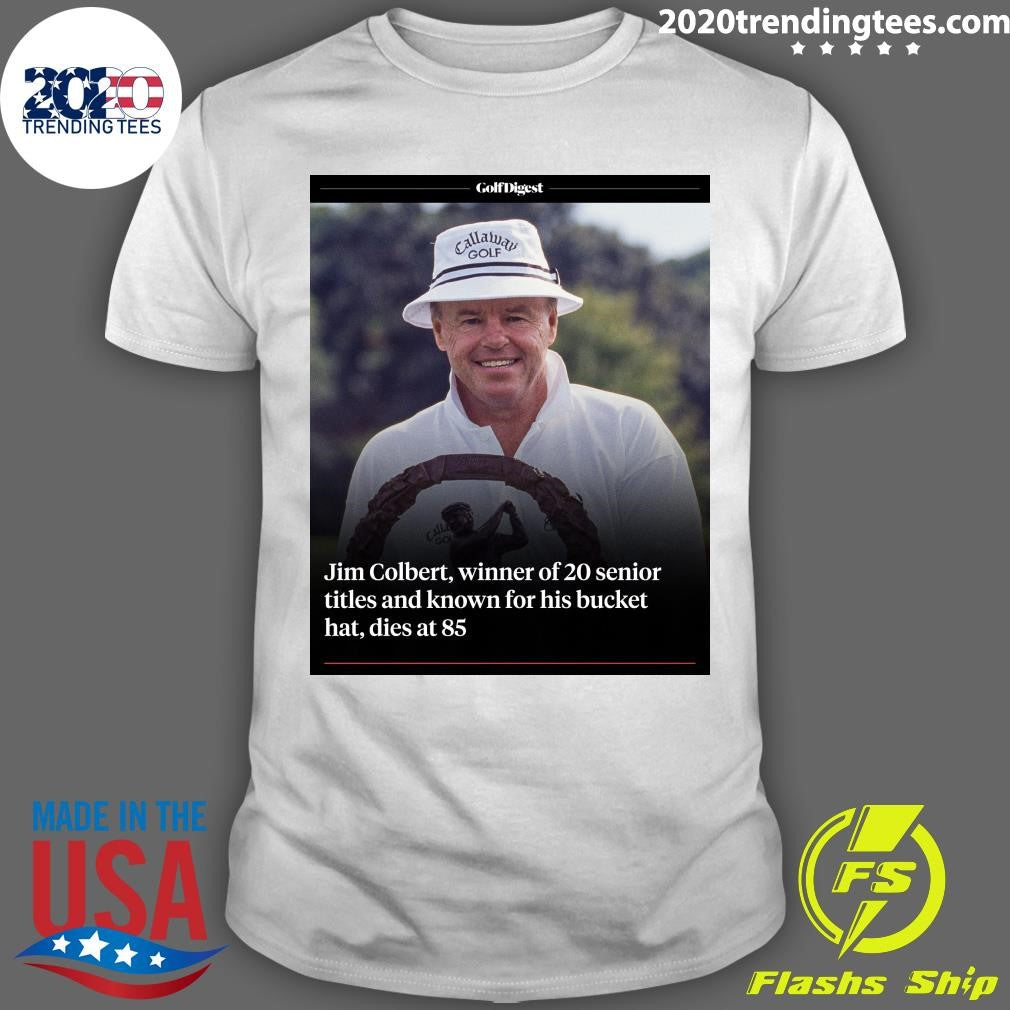 Jim Colbert Winner Of 20 Senior Titles And Known For His Bucket Hat Dies At 85 Shirt