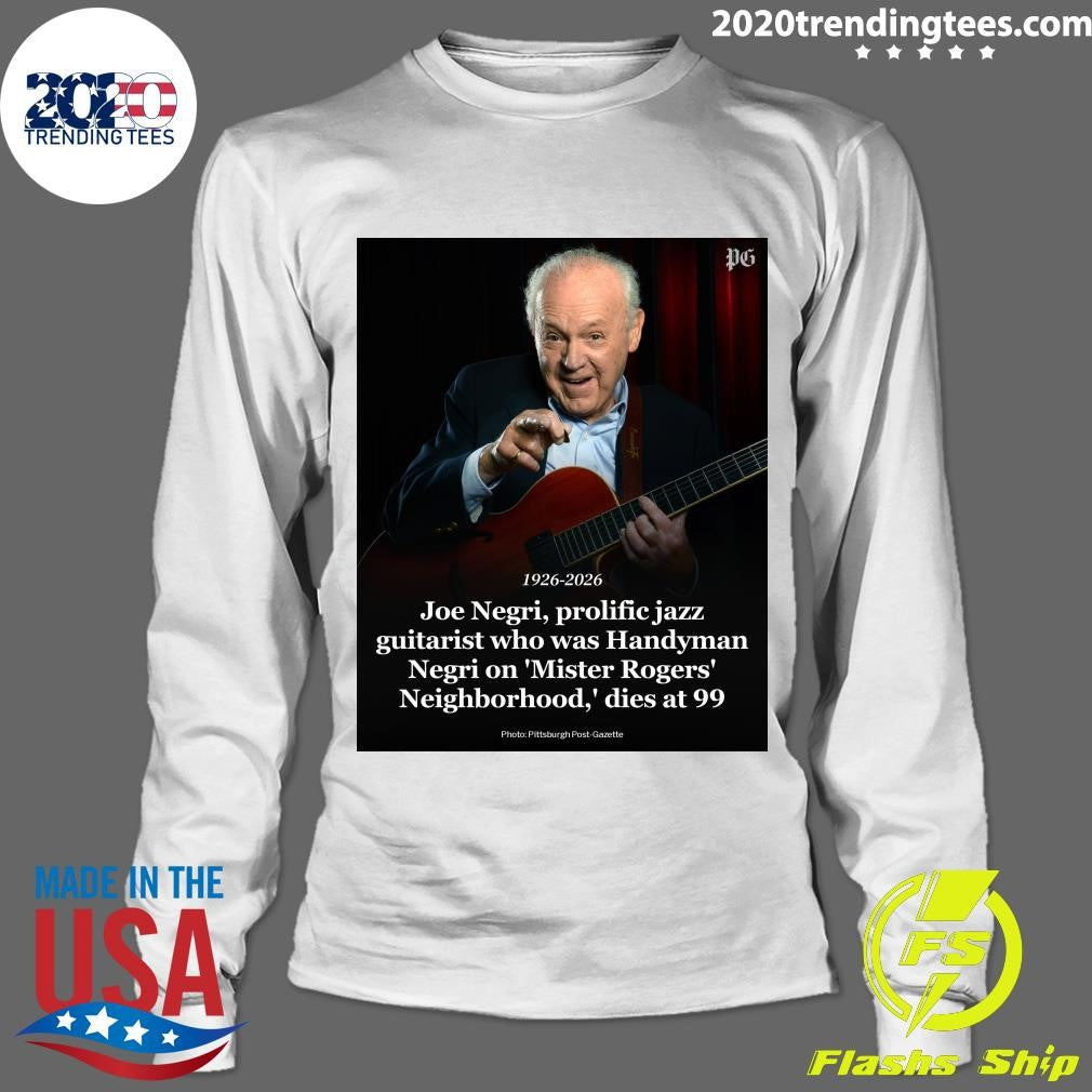 Joe Negri, Prolific Jazz Guitarist Who Was Handyman Negri On Mister Rogers Neighborhood Dies At 99 Shirt