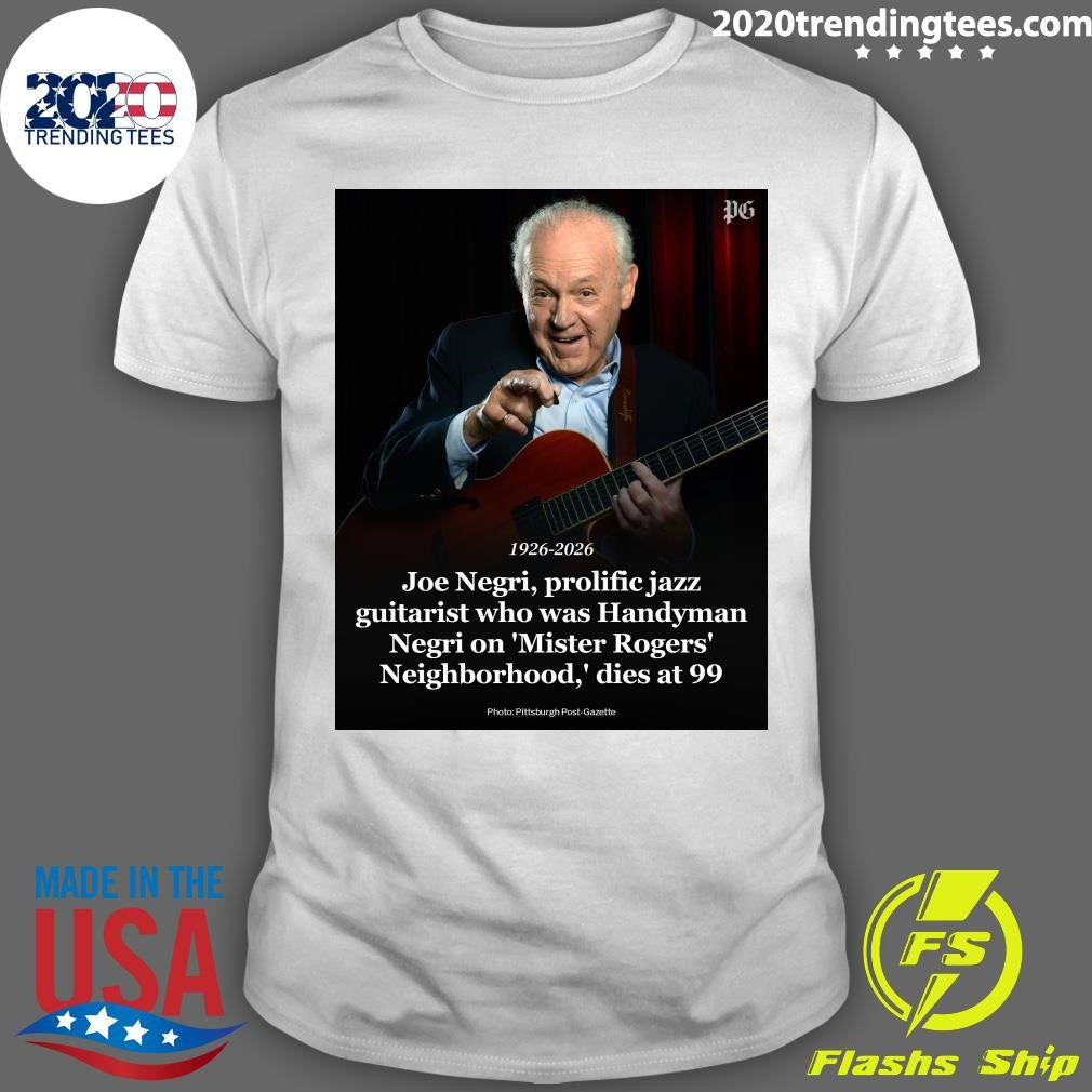 Joe Negri, Prolific Jazz Guitarist Who Was Handyman Negri On Mister Rogers Neighborhood Dies At 99 Shirt