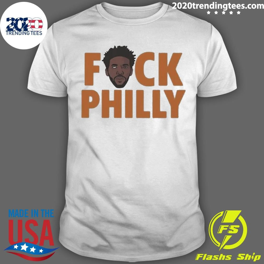 Joel Embiid Fuck Philly Shirt