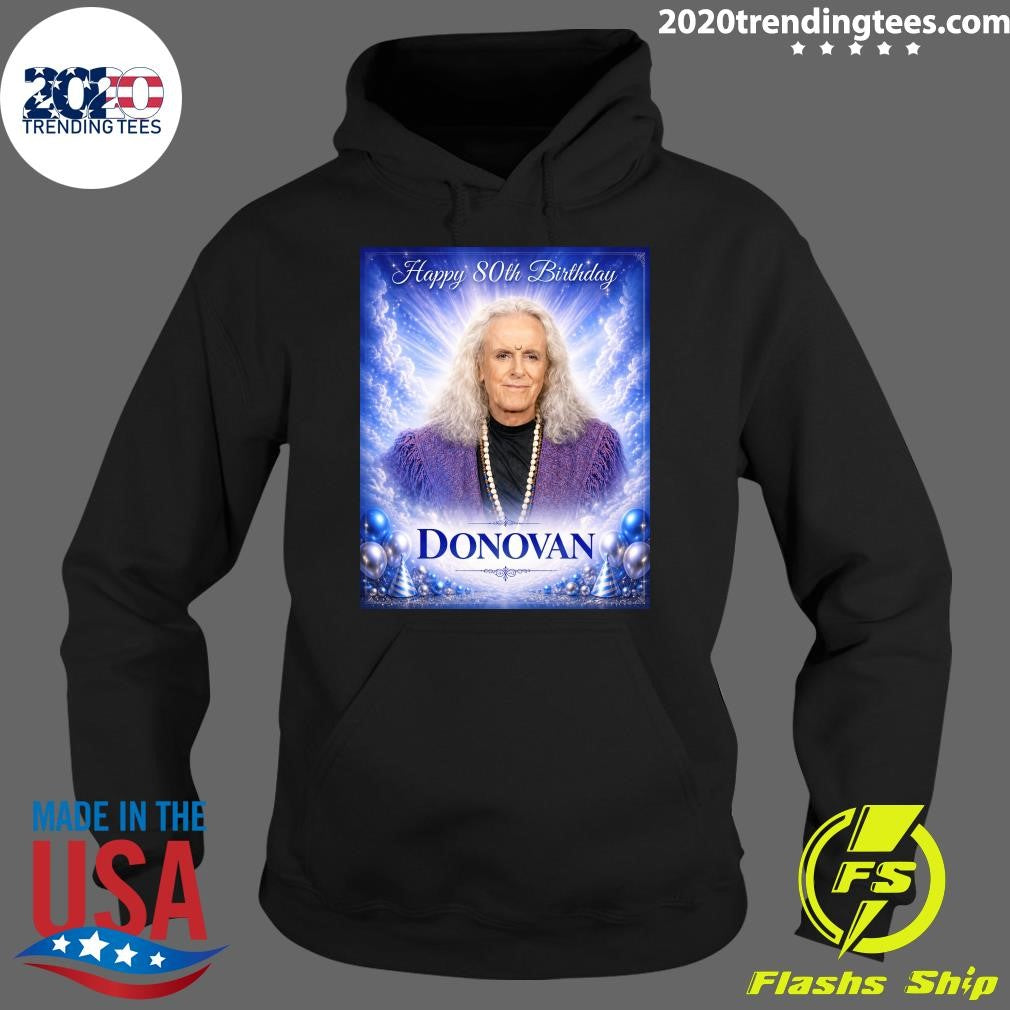 Join US In Wishing Donovan A Wonderful 80th Birthday Shirt