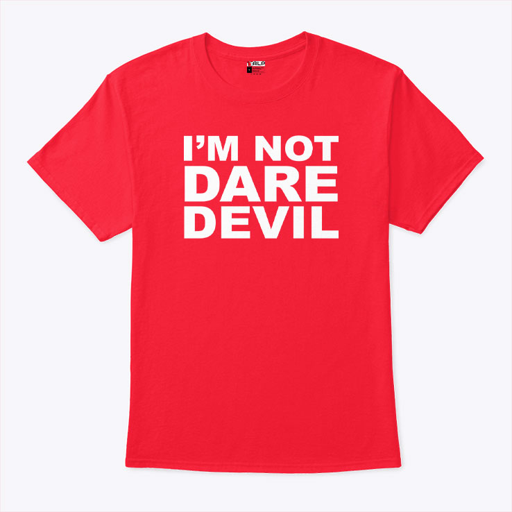 Jon Bernthal I’m Not Dare Devil Shirt