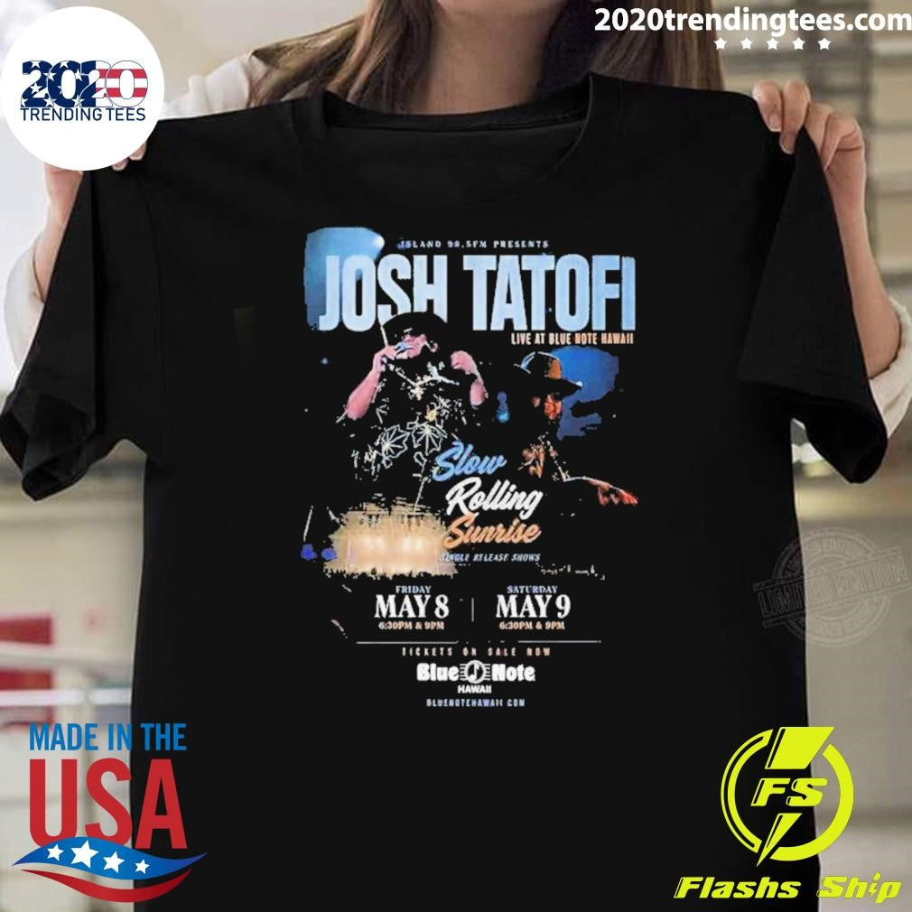 Josh Tatofi May 8-9 2026 Poster Slow Rolling Sunrise Shirt