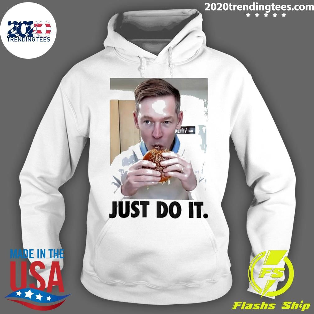 Just Do It Eat Hamburger Shirt