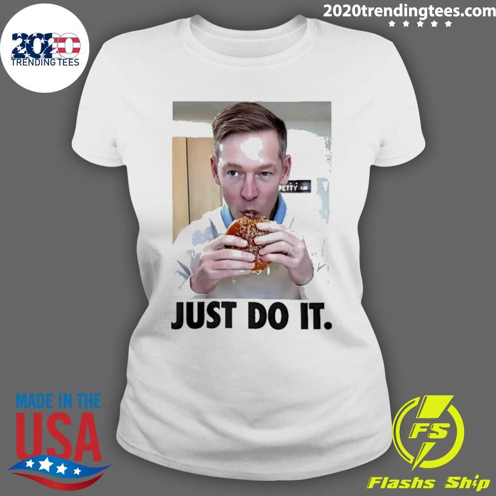 Just Do It Eat Hamburger Shirt