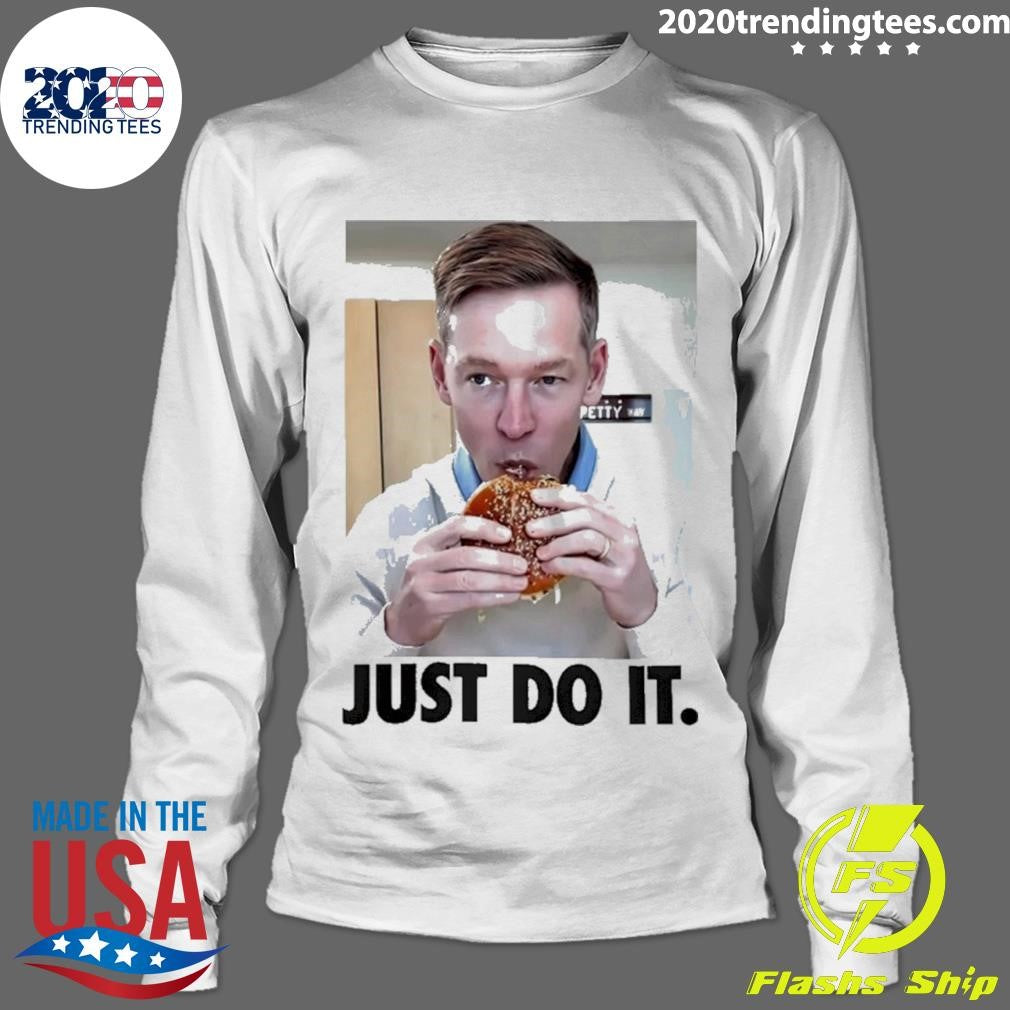 Just Do It Eat Hamburger Shirt