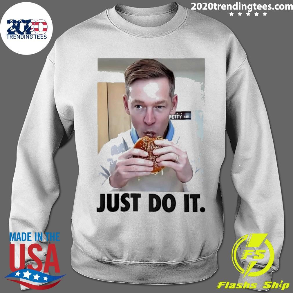 Just Do It Eat Hamburger Shirt