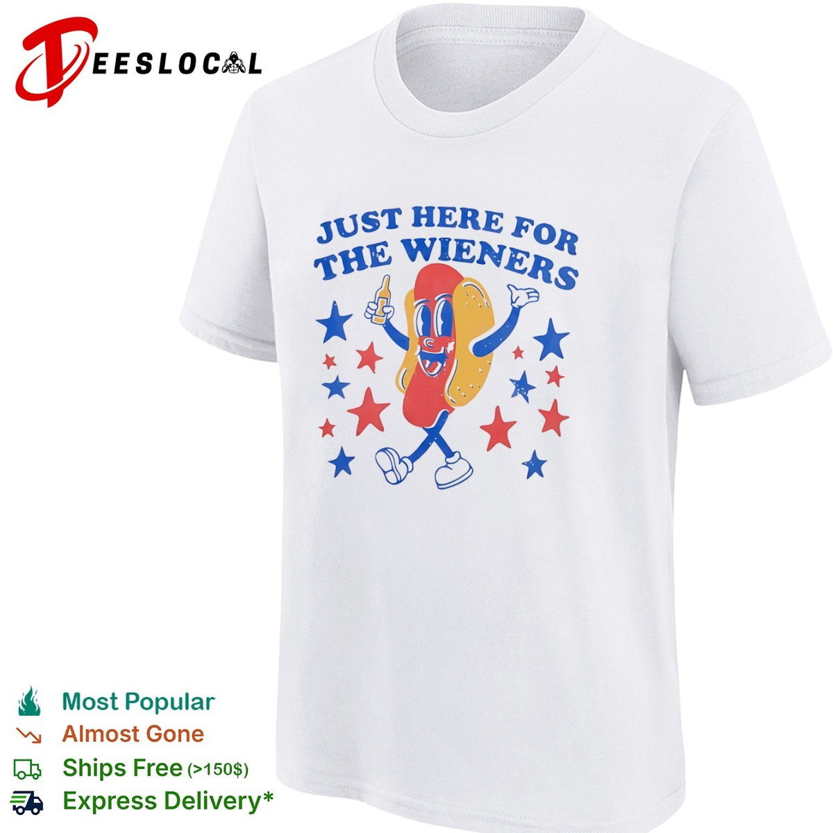 Just here for the wieners hot dog shirt