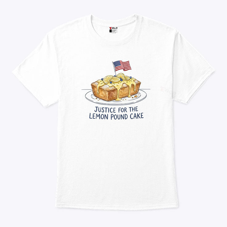 Justice For Lemon Pound Cake T Shirt