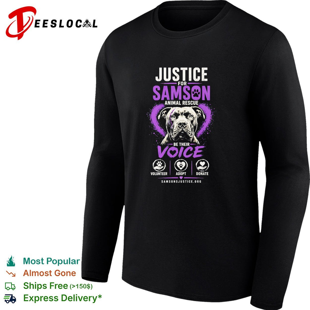 Justice for Samson Animal Rescue be their voice volunteer adopt donate shirt