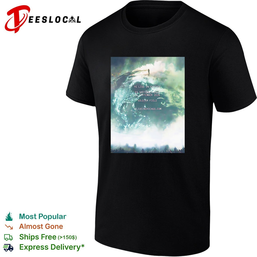 Kanye West Ye Live In Chicago On 3 And 4 September 2026 shirt