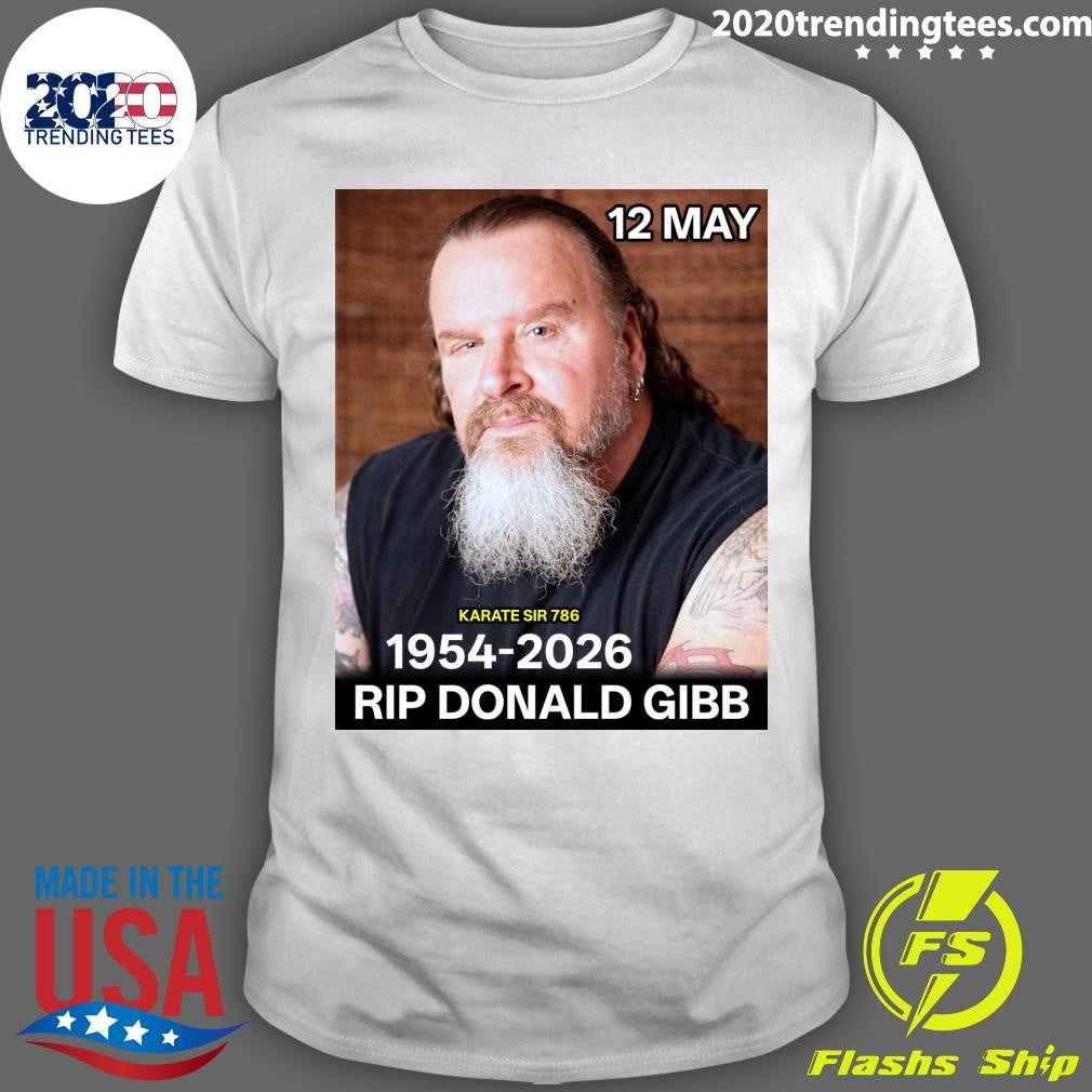 Karate Sir 786 Rip Donald Gibb 1954-2026 Shirt