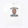 Kawhi Leonard Ain’t No Laws When You’re The Klaw T Shirt