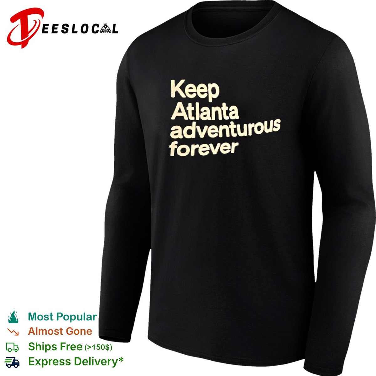 Keep Atlanta adventurous forever shirt