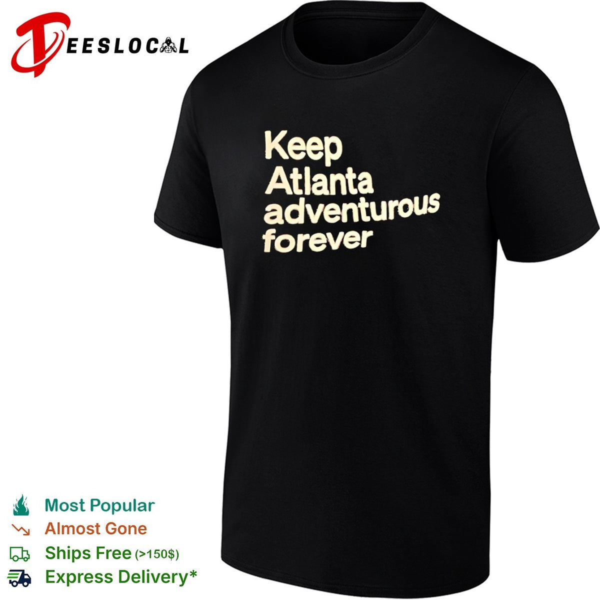 Keep Atlanta adventurous forever shirt
