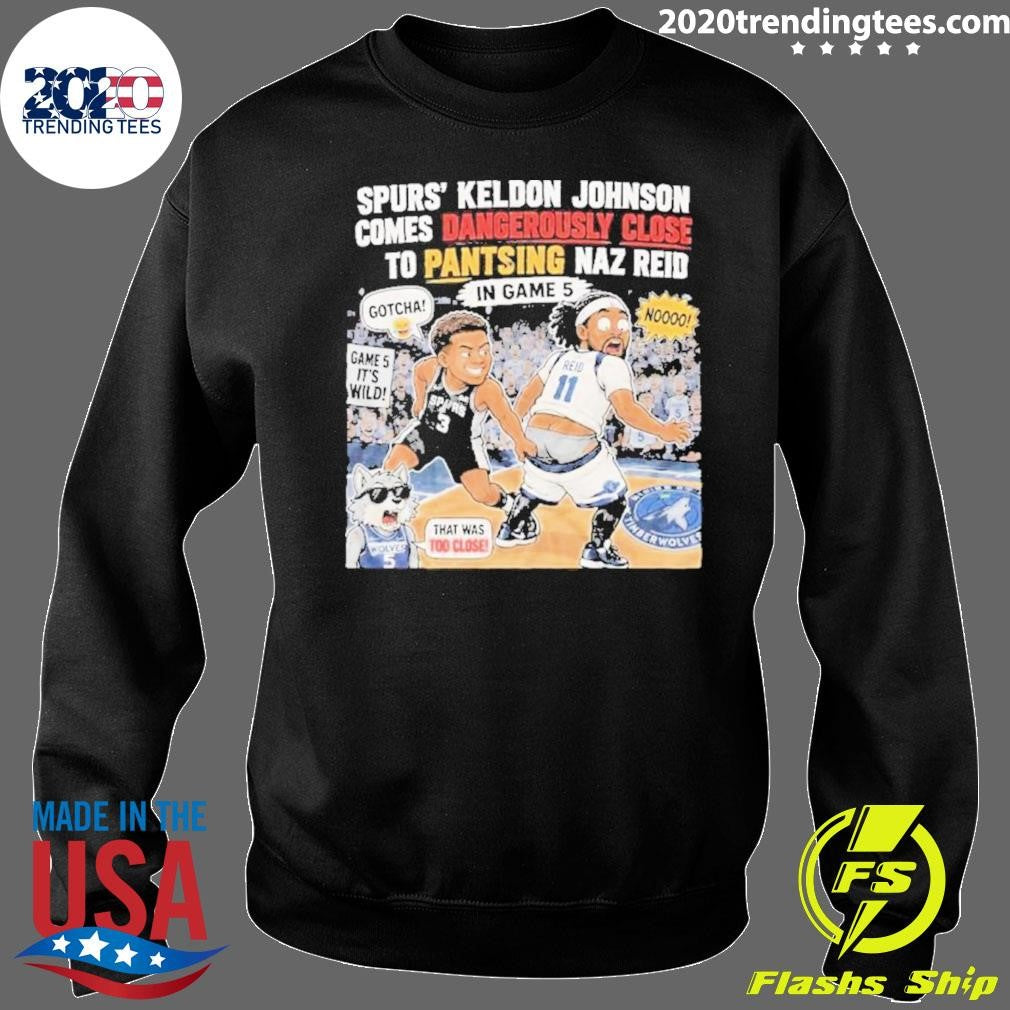 Keldon Johnson Almost Pantsed Naz Reid Game 5 Spurs Timberwolves Shirt