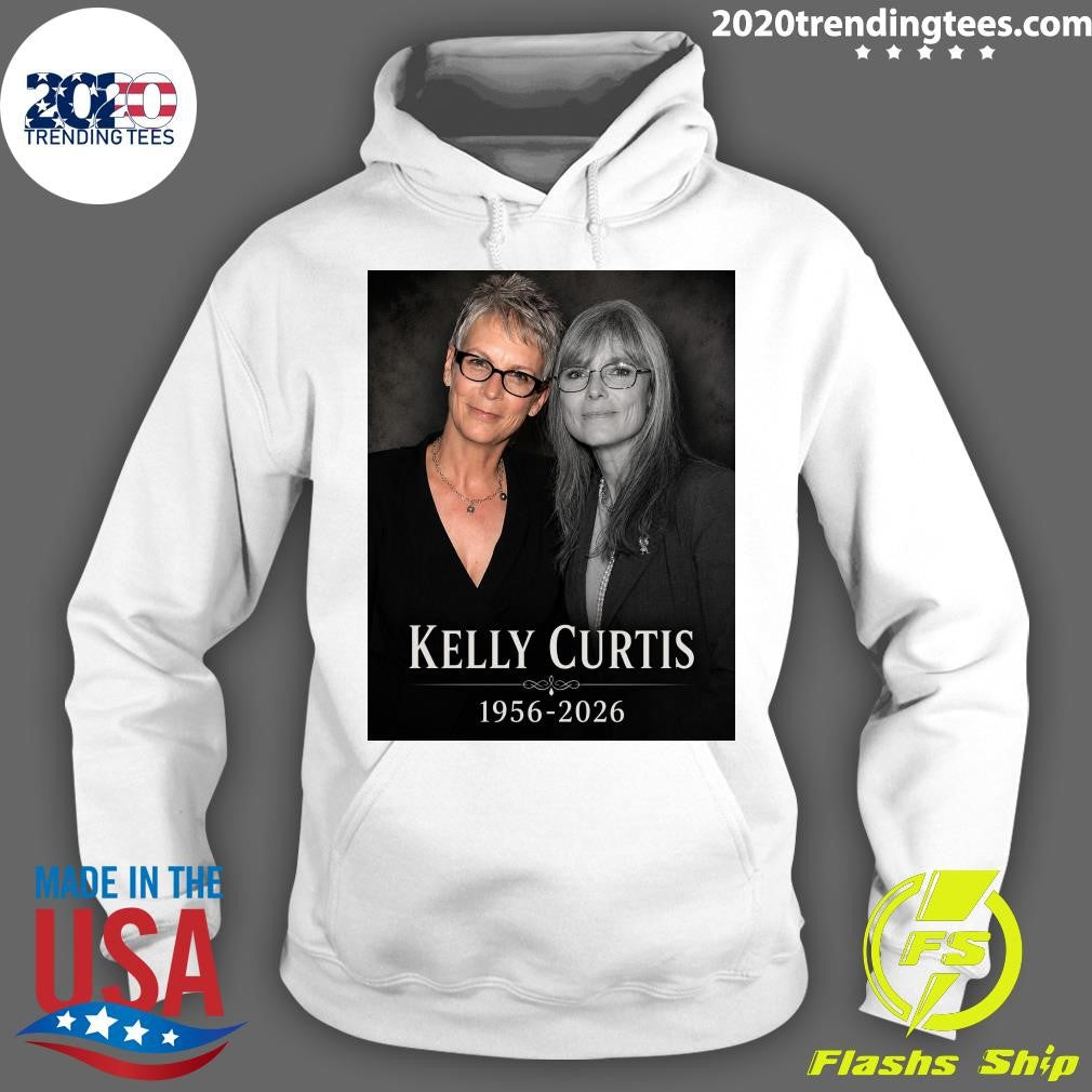 Kelly Curtis, Jamie Lee Curtis’ Older Sister Passed Away Today At The Age Of 69 Shirt
