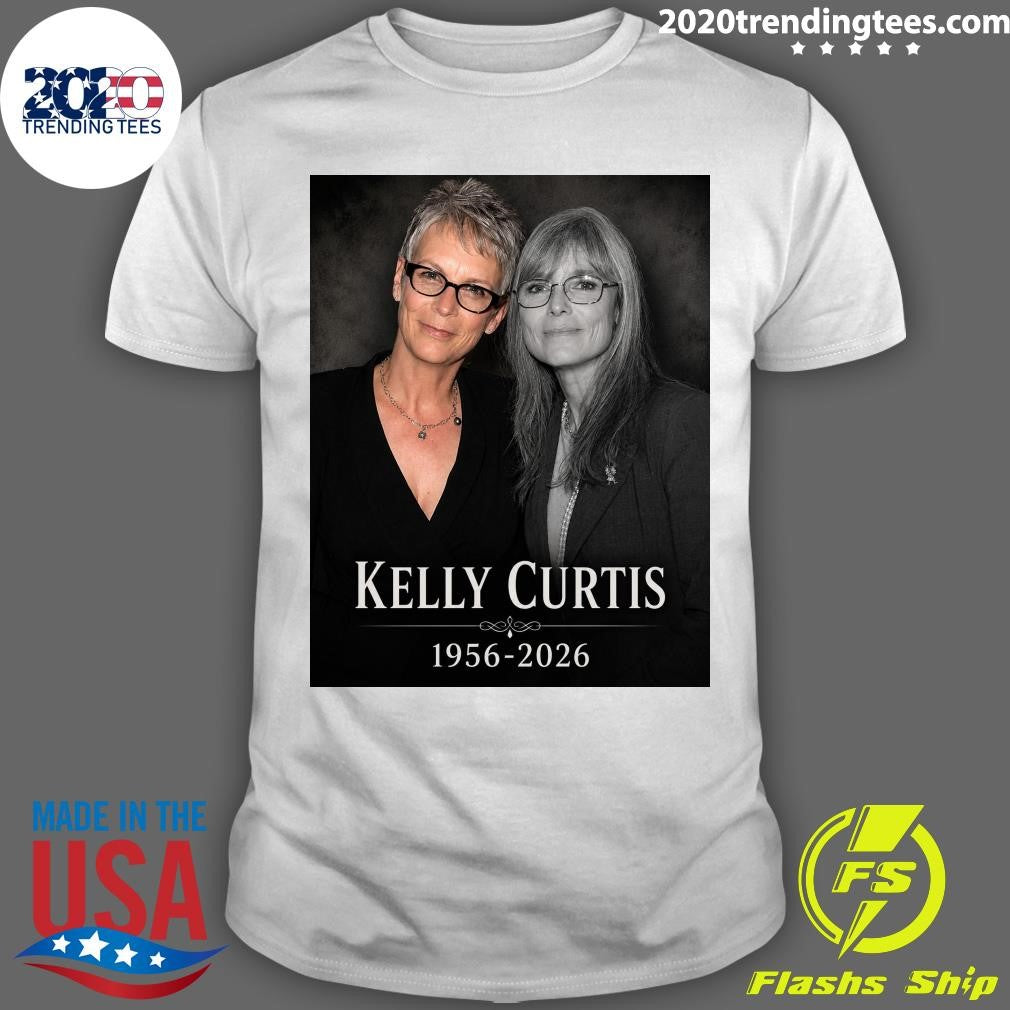 Kelly Curtis, Jamie Lee Curtis’ Older Sister Passed Away Today At The Age Of 69 Shirt